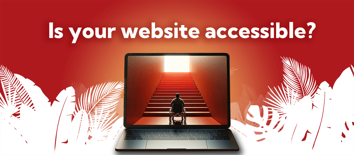 Is your website accessible?